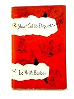 Short Cut to Etiquette B001J1TG5Y Book Cover