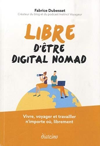 Télécharger Libre d'être digital nomad Livre eBook France