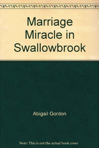 Marriage Miracle In Swallowbrook