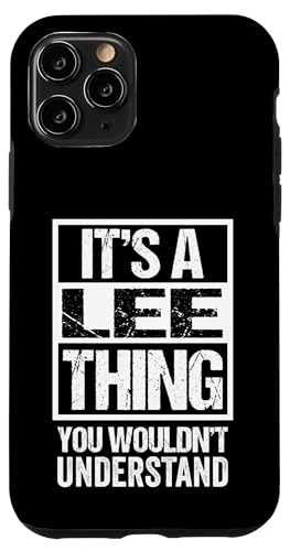 It's A Lee Thing You Wouldn't Understand First Name �X�}�z�P�[�X iPhone 11 Pro �p