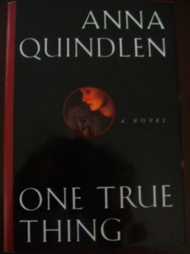 One True Thing by Anna Quindlen (1996-10-02) B01JXQUU0Q Book Cover