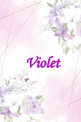Violet: Notebook With Name , Lined Notebook, Lined Name Journal Gift For Violet, Personalized Name Journal For Violet,Gift for girls and womens , birthay gift