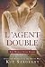 L'Agent Double: Spies and Martyrs in the Great War (World War Spies Book 1)
