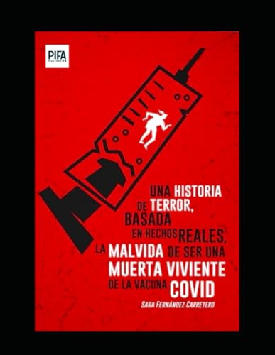 Una historia de terror, basada en hechos reales, La malvida de ser una muerta viviente de la vacuna Covid