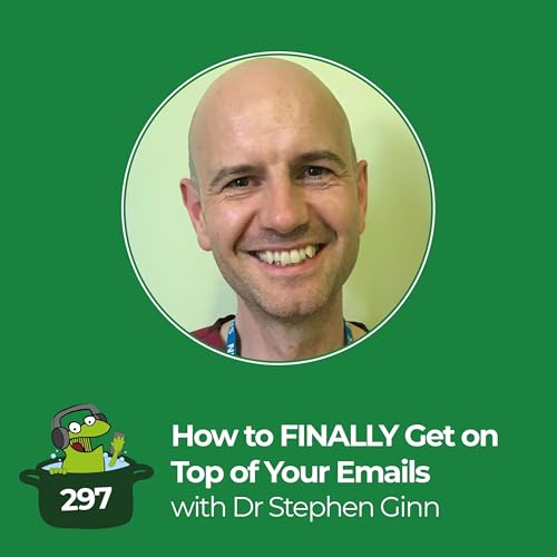 How to FINALLY Get on Top of Your Emails cover art