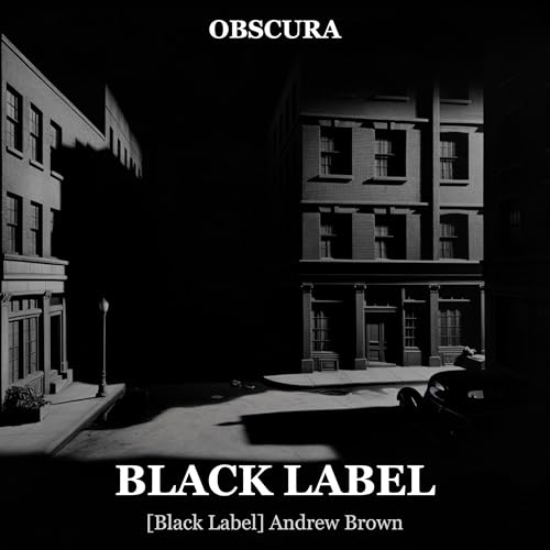 BLACK LABEL: Andrew Brown's Last Stand cover art