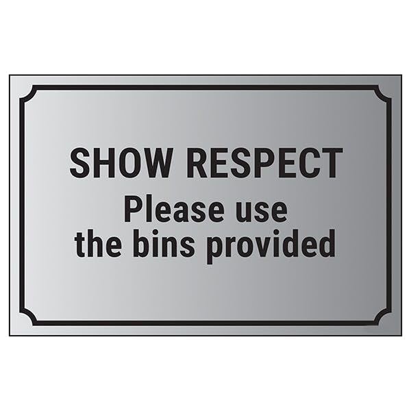V Safety Show Respect, Please Use The Bins Provided 300 x 200 mm - 1.6mm Aluminium Effect Rigid Plastic Safety Sign - Image 3