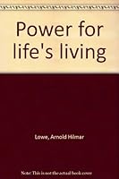 Power for Life's Living B0007EFNSI Book Cover