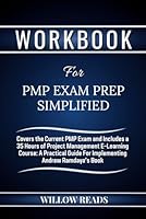 Workbook For Pmp Exam Prep Simplified: Covers the Current PMP Exam and Includes a 35 Hours of Project Management E-Learning Course: A Practical Guide For Implementing Andrew Ramdayal's Book B0CQ8H48TD Book Cover