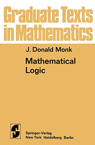 Mathematical Logic (Graduate Texts in Mathematics, 37)