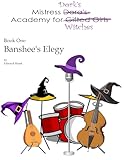 banshee serie tv cast  Banshee\'s Elegy: A Mistress Dora’s Academy for Gifted Girls Novel (A Mistress Dora\'s Academy for Gifted Girls novel Book 1) (English Edition)