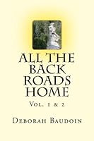 All the Back Roads Home: Complete: Vol. 1 & 2 1478299142 Book Cover