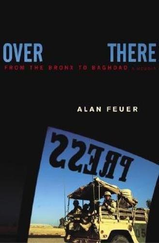 Over There: From The Bronx to Baghdad