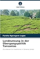 Landnutzung in der Übergangspolitik Tansanias 6205618133 Book Cover