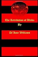 The Retribution of Afrika 1983264490 Book Cover