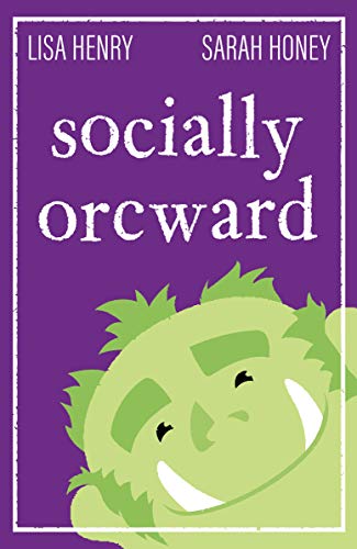 Socially Orcward (Adventures in Aguillon Book 3) by [Lisa Henry, Sarah Honey]