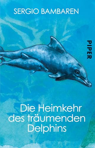 Preisvergleich Produktbild Die Heimkehr des träumenden Delphins: Roman