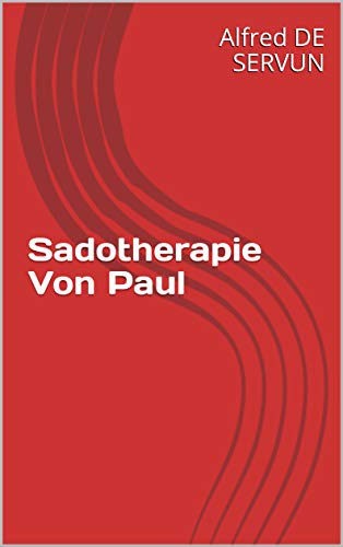 Sadotherapie Von Paul Sadotherapie Von Paul