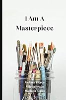I Am A Masterpiece 1794545174 Book Cover