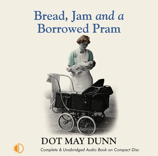 Bread, Jam And A Borrowed Pram 9781407932347 Dunn, Dot