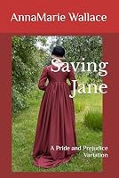 Saving Jane: A Pride and Prejudice Variation B0CZL59HFG Book Cover