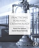 Practicing Forensic Criminology