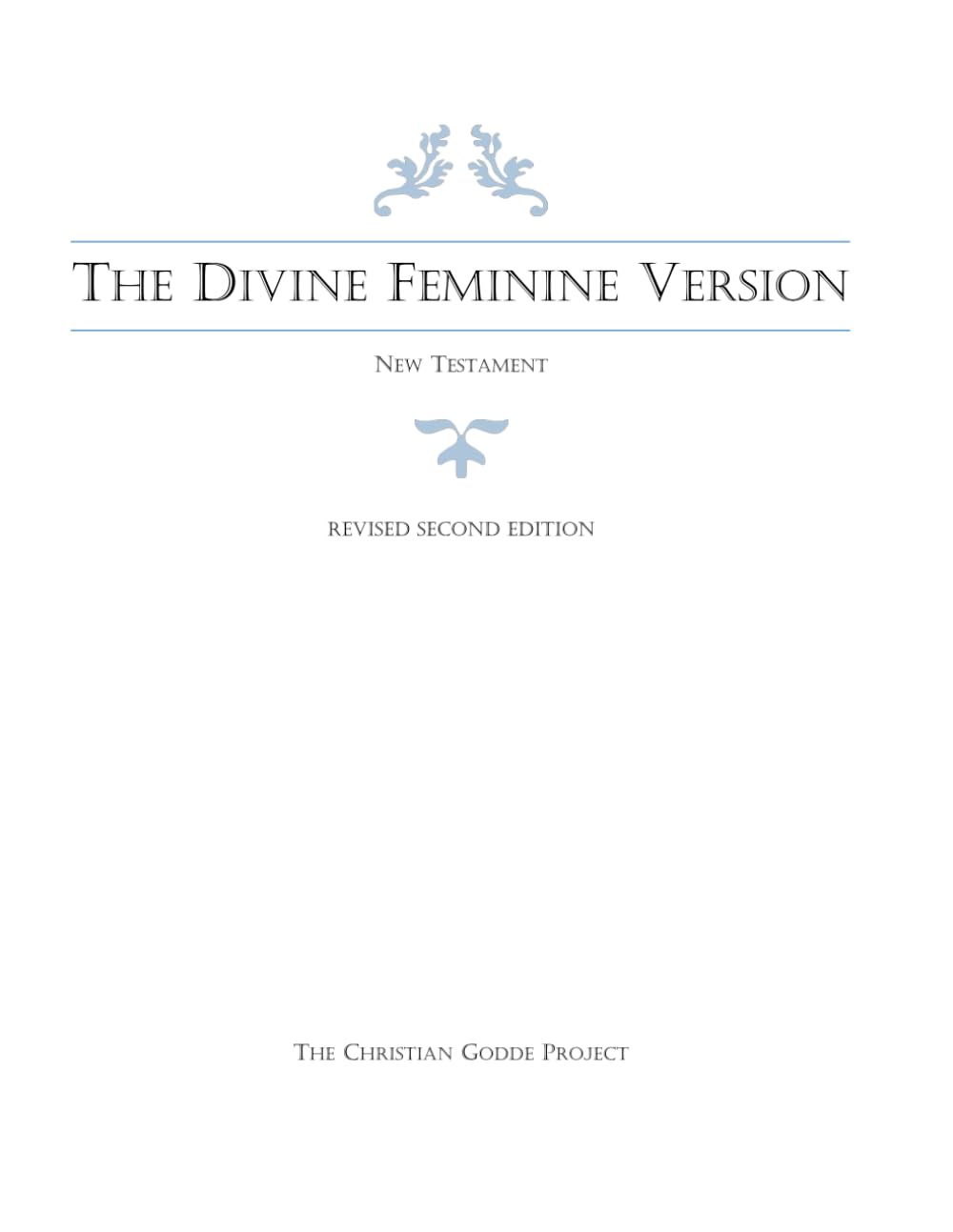 The Divine Feminine Version of the New Testament, Revised Second Edition
