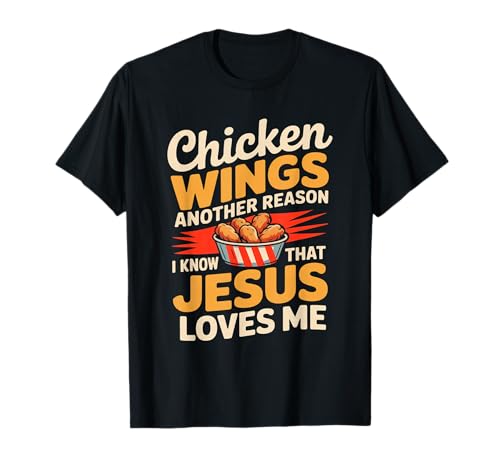 Fried Chicken Wings Funny Chicken Wing T-Shirt