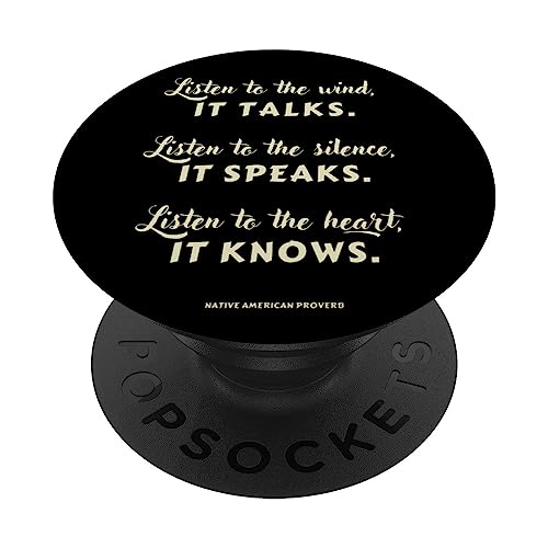 Native American Proverb - LISTEN TO THE WIND, It talks. PopSockets Swappable PopGrip, Black