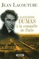 Alexandre Dumas à la conquête de Paris - 1822-1831 2804800571 Book Cover