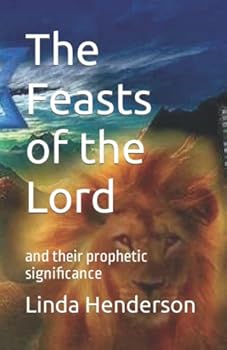 Paperback The Feasts of the Lord: and their prophetic significance Book