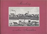  Manching in alten Ansichten