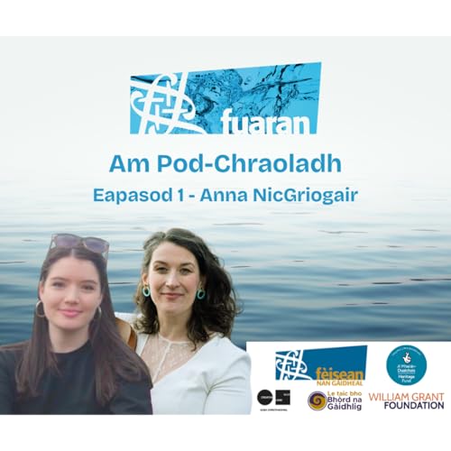 Am Pod-Chraoladh | Eapasod 1 - Anna NicGriogair