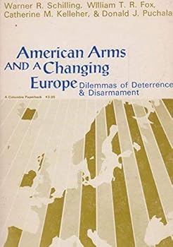 American Arms and a Changing Europe: Dilemmas of Deterrence and Disarmament
