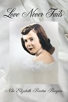 Love Never Fails 0989464539 Book Cover