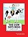 The Cow Says Moo: Ten Tips to Teach Toddlers to Talk: An Early Intervention Guide