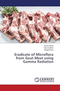 Paperback Eradicate of Microflora from Goat Meat using Gamma Radiation Book