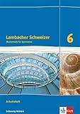 Lambacher Schweizer Mathematik 6. Ausgabe Schleswig-Holstein: Arbeitsheft mit Lösungen Klasse 6 (Lambacher Schweizer Mathematik. Ausgabe für Schleswig-Holstein ab 2018)
