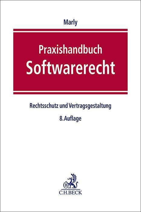 Praxishandbuch Softwarerecht: Rechtsschutz und Vertragsgestaltung