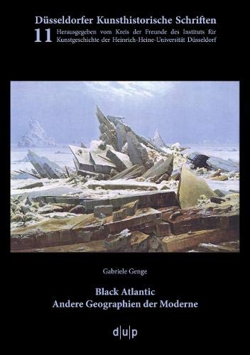 Black Atlantic: Andere Geographien der Moderne (Düsseldorfer Kunsthistorische Schriften, 11) (German Edition)