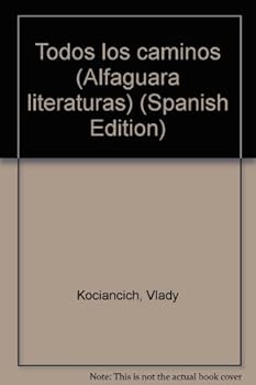 Paperback Todos los caminos (Alfaguara literaturas) (Spanish Edition) [Spanish] Book