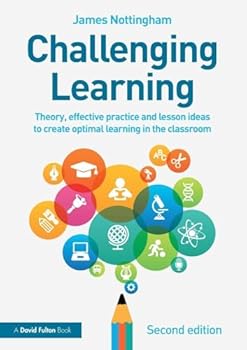 Paperback Challenging Learning: Theory, effective practice and lesson ideas to create optimal learning in the classroom Book