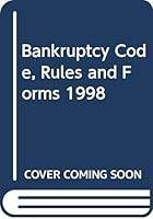 1998 Bankruptcy Code Rules and Forms 0314214062 Book Cover