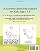 Dot To Dot Count To 10: 30 Colorable Pages, Ages 3 to 5, Preschool to Kindergarten, Connect The Dots; Numerical Order, Counting, and Fun Facts About Animals