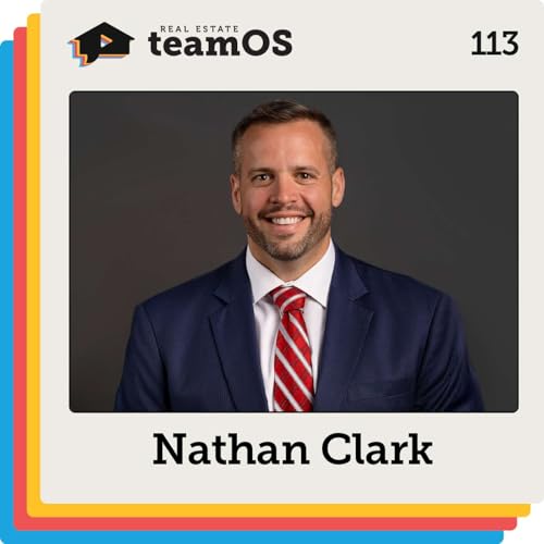 30% Net Profit from a Real Estate Team That Runs Without You with Nathan Clark | Ep 113