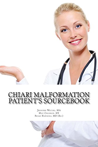 Chiari Malformation Patient's Sourcebook Chiari Malformation Patient's Sourcebook