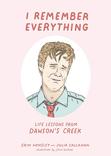 Télécharger I Remember Everything: Life Lessons from Dawson's Creek (English Edition) livre En ligne