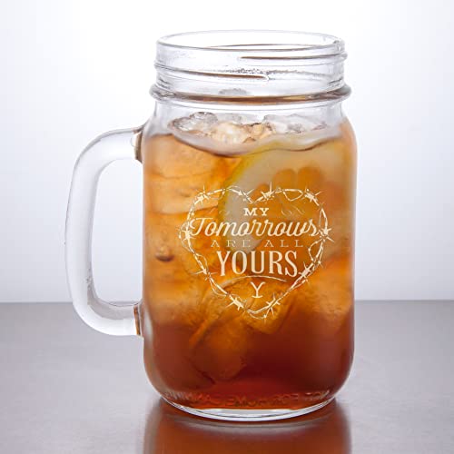 PARAMOUNT NETWORK Yellowstone My Tomorrows Are All Yours Laser Engraved Mason Jar