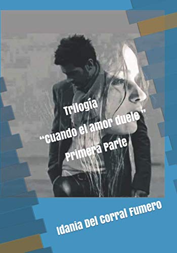 Cuando el amor duele (Trilogia)