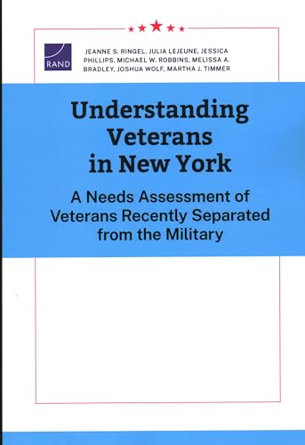 Understanding Veterans in New York: A Needs Assessment of Veterans Recently Separated from the Military